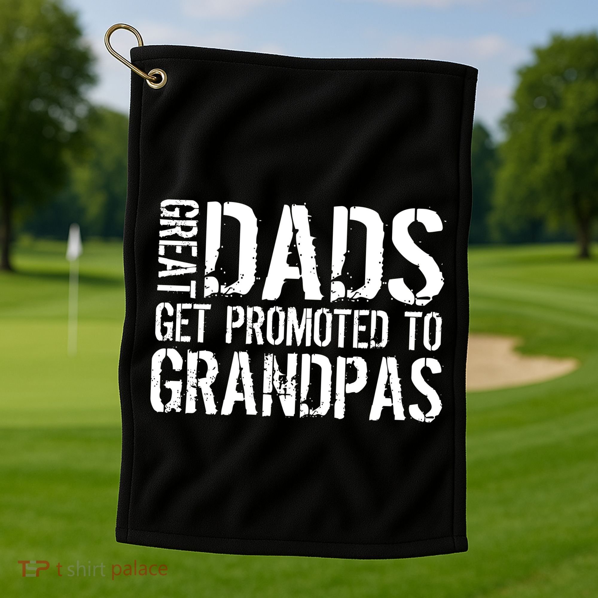 Great Dads Get Promoted To Grandpas Golf Towel