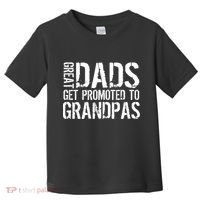 Great Dads Get Promoted To Grandpas Toddler T-Shirt thumb 0
