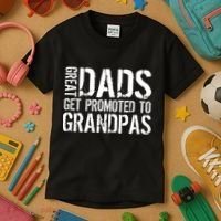 Great Dads Get Promoted To Grandpas Kids T-Shirt thumb 3