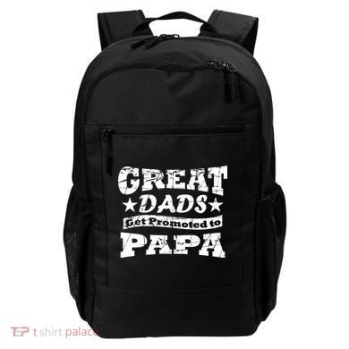 Great Dads Get Promoted To Papa Backpack
