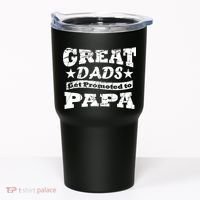 Great Dads Get Promoted To Papa Tumbler thumb 0