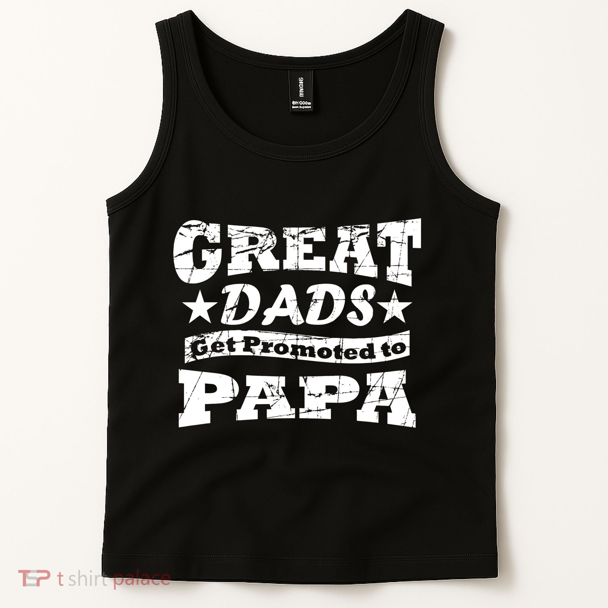 Great Dads Get Promoted To Papa Tank Top
