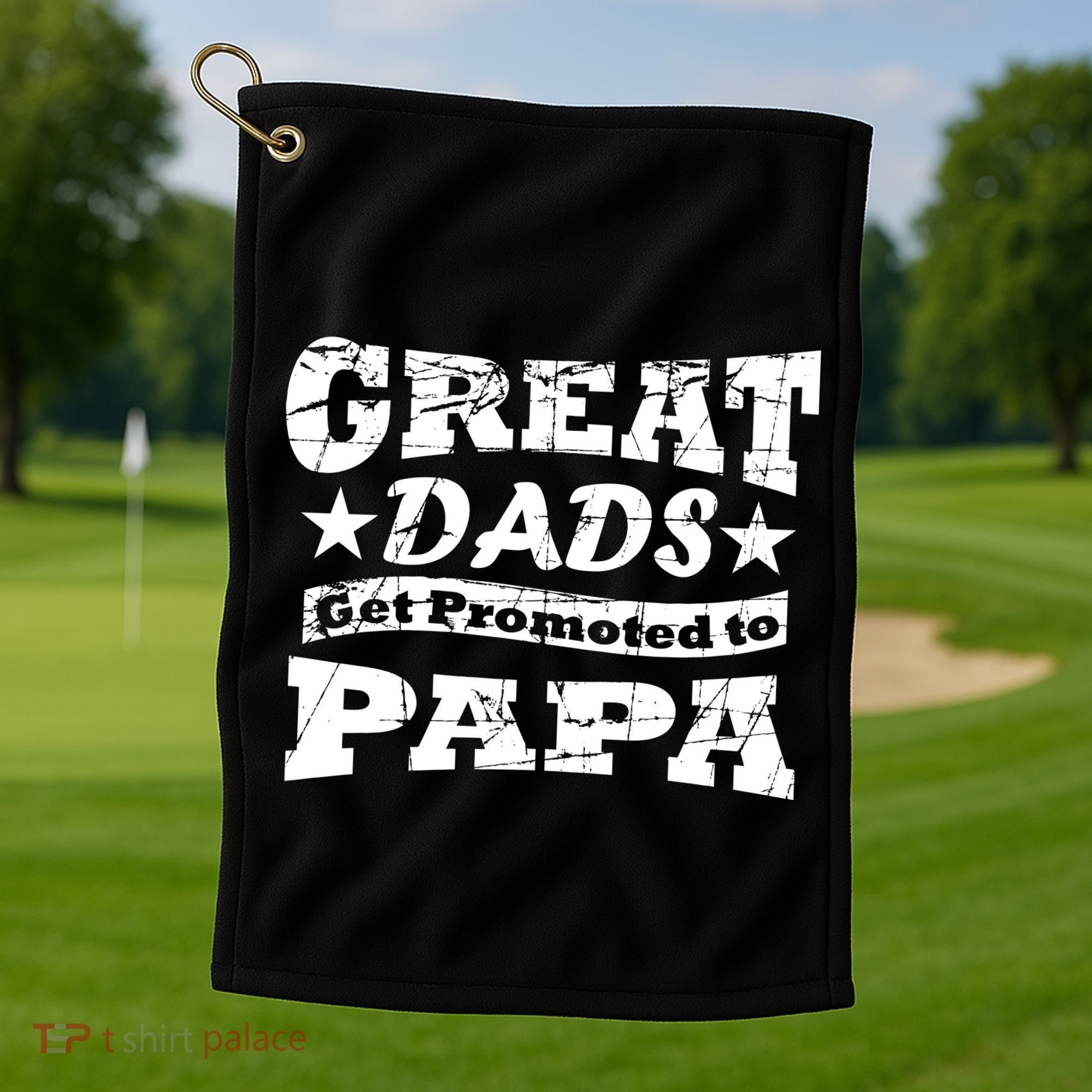 Great Dads Get Promoted To Papa Golf Towel