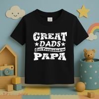 Great Dads Get Promoted To Papa Toddler T-Shirt thumb 3