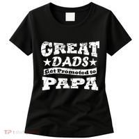 Great Dads Get Promoted To Papa Women's T-Shirt thumb 0