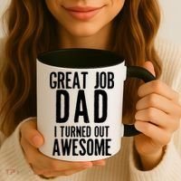 Great Job Dad I turned Out Awesome Coffee Mug thumb 3