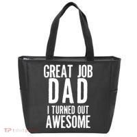 Great Job Dad I turned Out Awesome Tote Bag thumb 0
