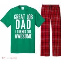 Great Job Dad I turned Out Awesome Pajama Set thumb 0