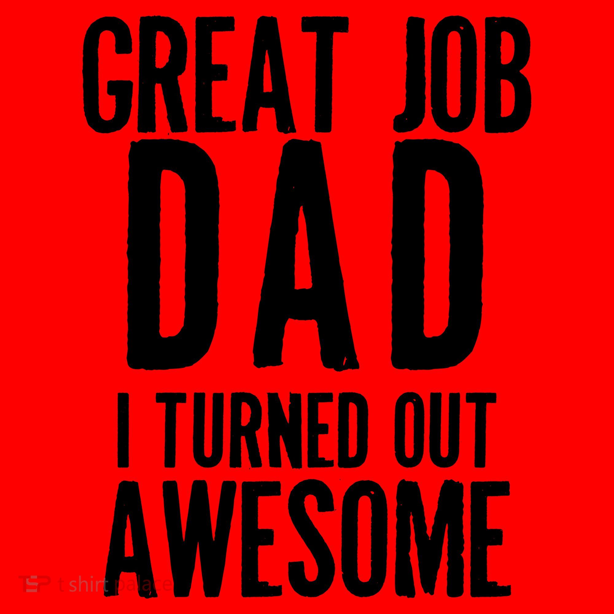 Great Job Dad I turned Out Awesome Santa Hat