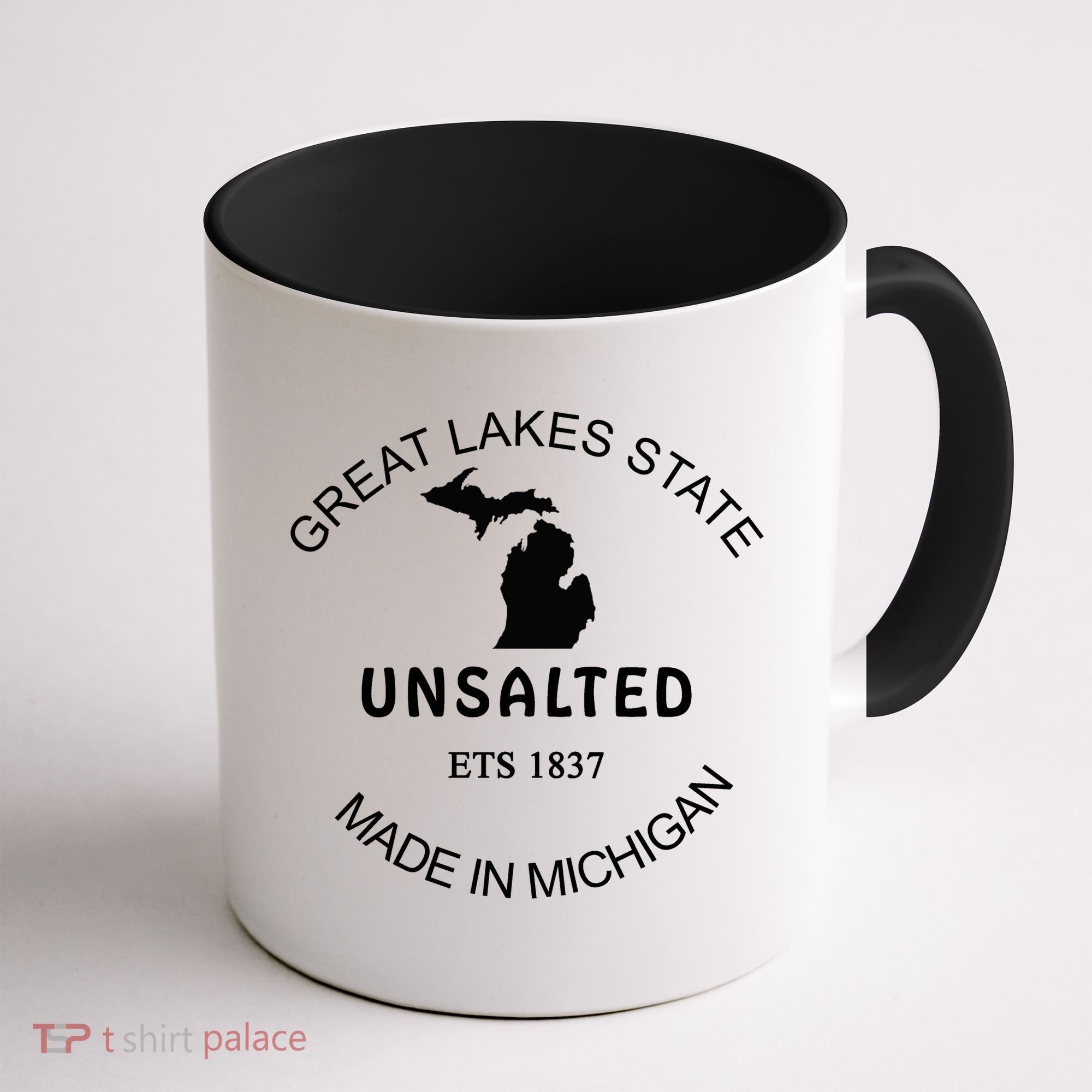 Great Lakes State Unsalted Est 1837 Made In Michigan Coffee Mug