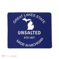 Great Lakes State Unsalted Est 1837 Made In Michigan Mousepad thumb 0