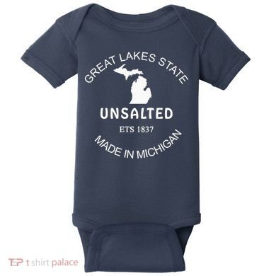 Great Lakes State Unsalted Est 1837 Made In Michigan Baby Bodysuit