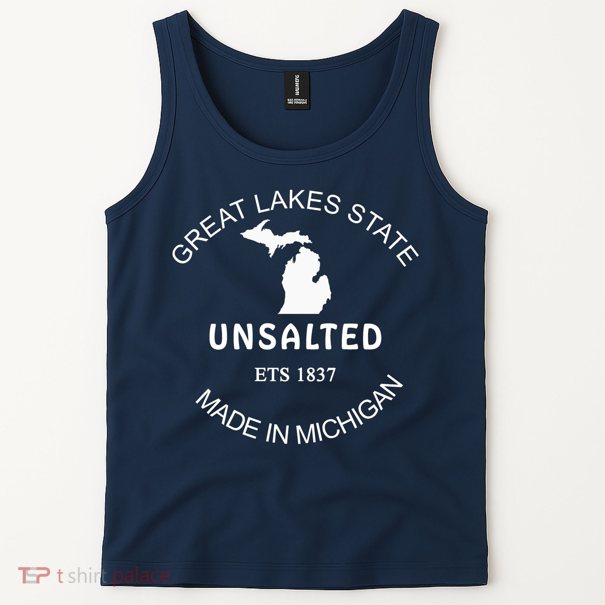Great Lakes State Unsalted Est 1837 Made In Michigan Tank Top