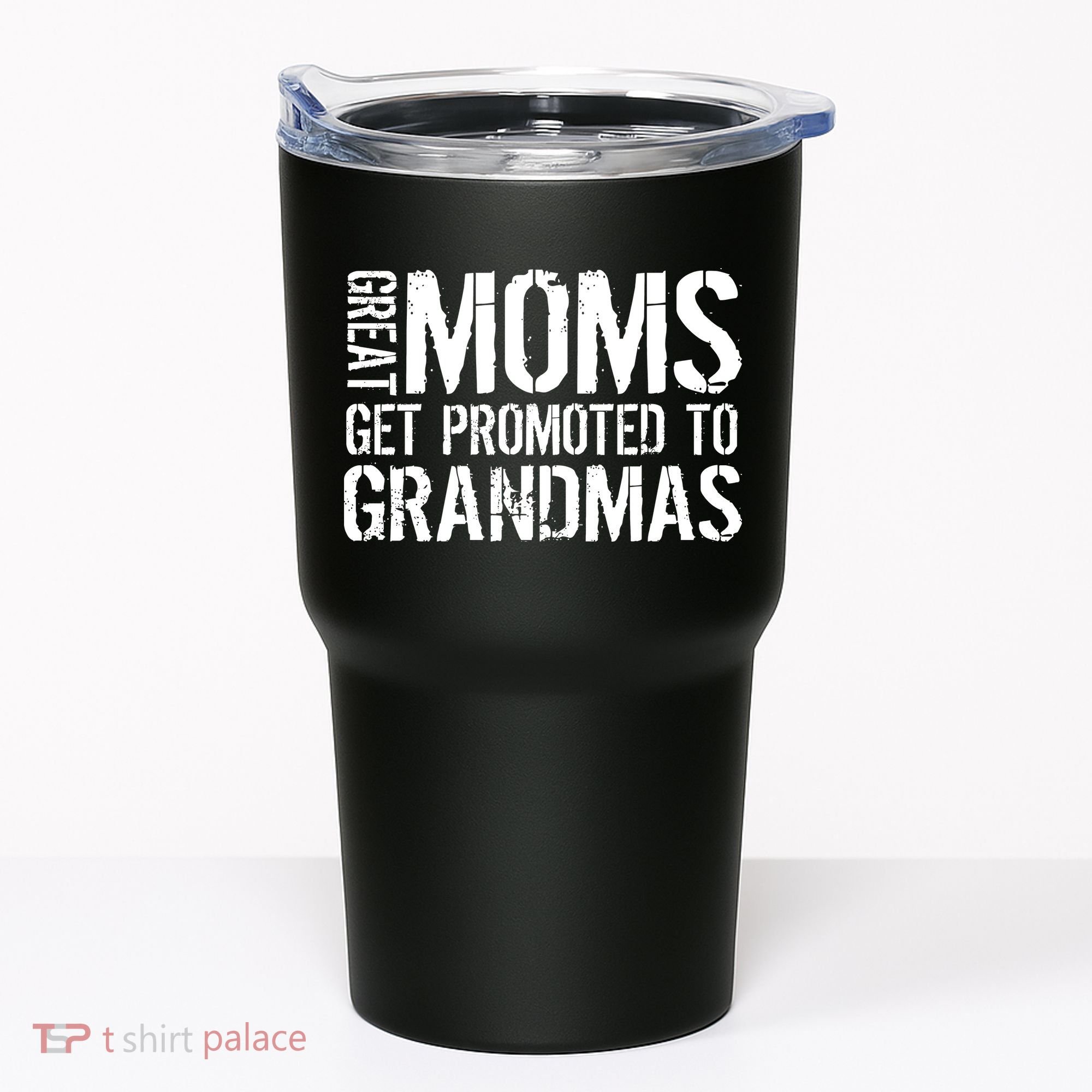 Great Moms Get Promoted To Grandmas Tumbler