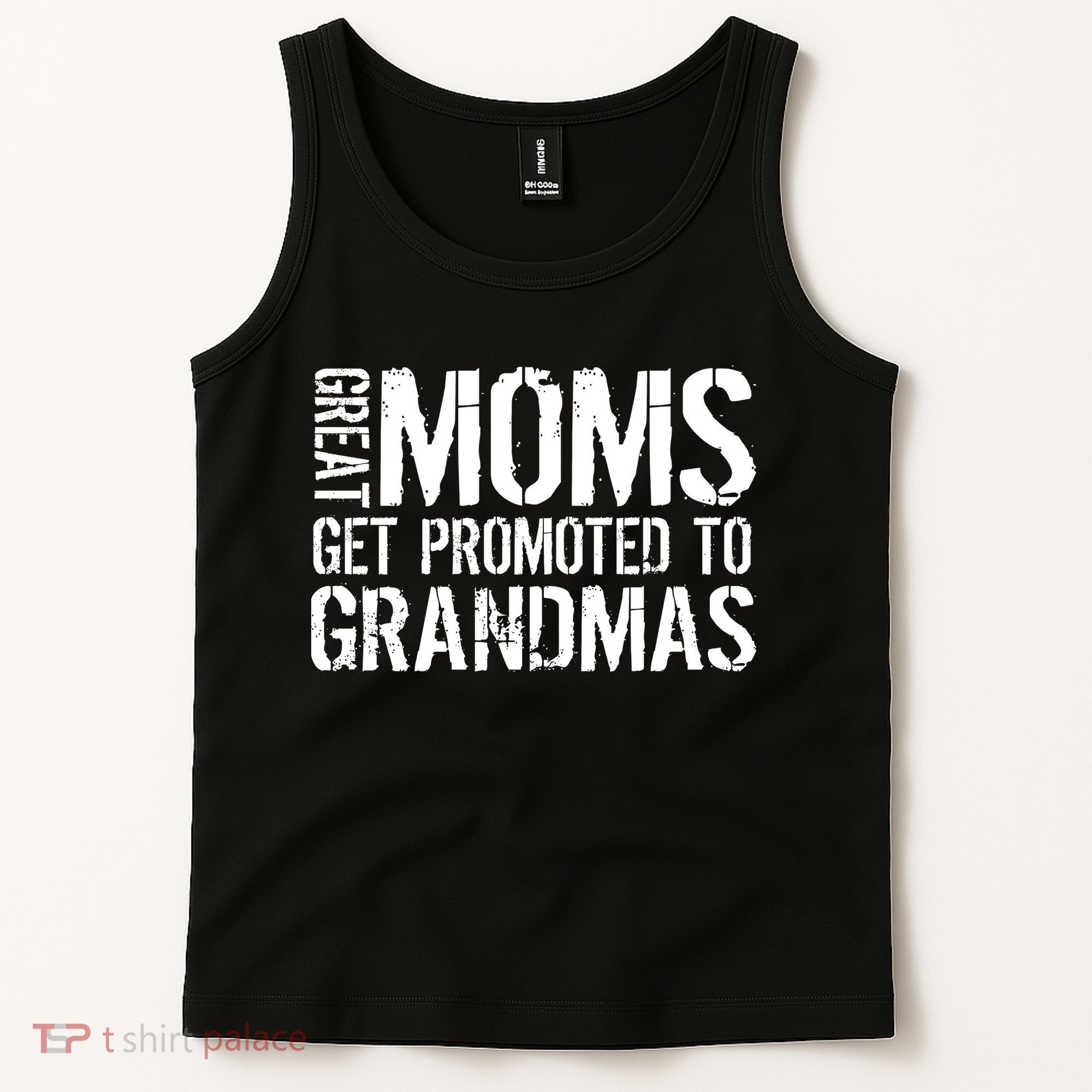 Great Moms Get Promoted To Grandmas Tank Top