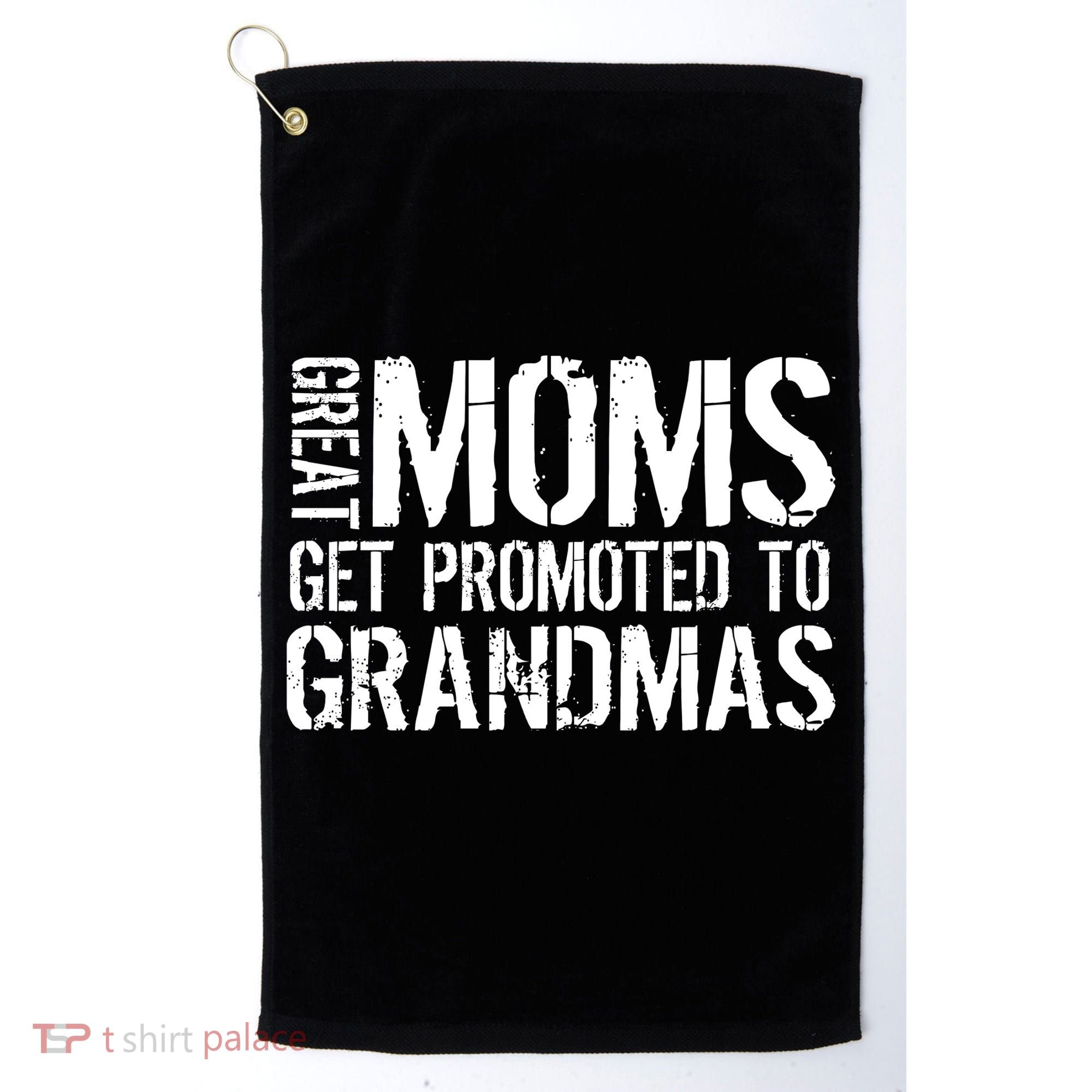 Great Moms Get Promoted To Grandmas Golf Towel