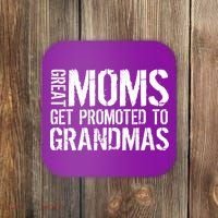 Great Moms Get Promoted To Grandmas Coaster thumb 0