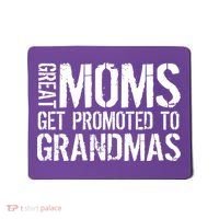 Great Moms Get Promoted To Grandmas Mousepad thumb 0