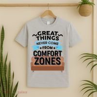 Great Things Never Come From Comfort Zones T-Shirt thumb 2