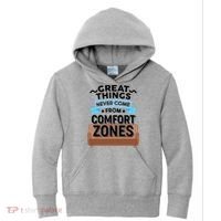 Great Things Never Come From Comfort Zones Kids Hoodie thumb 0