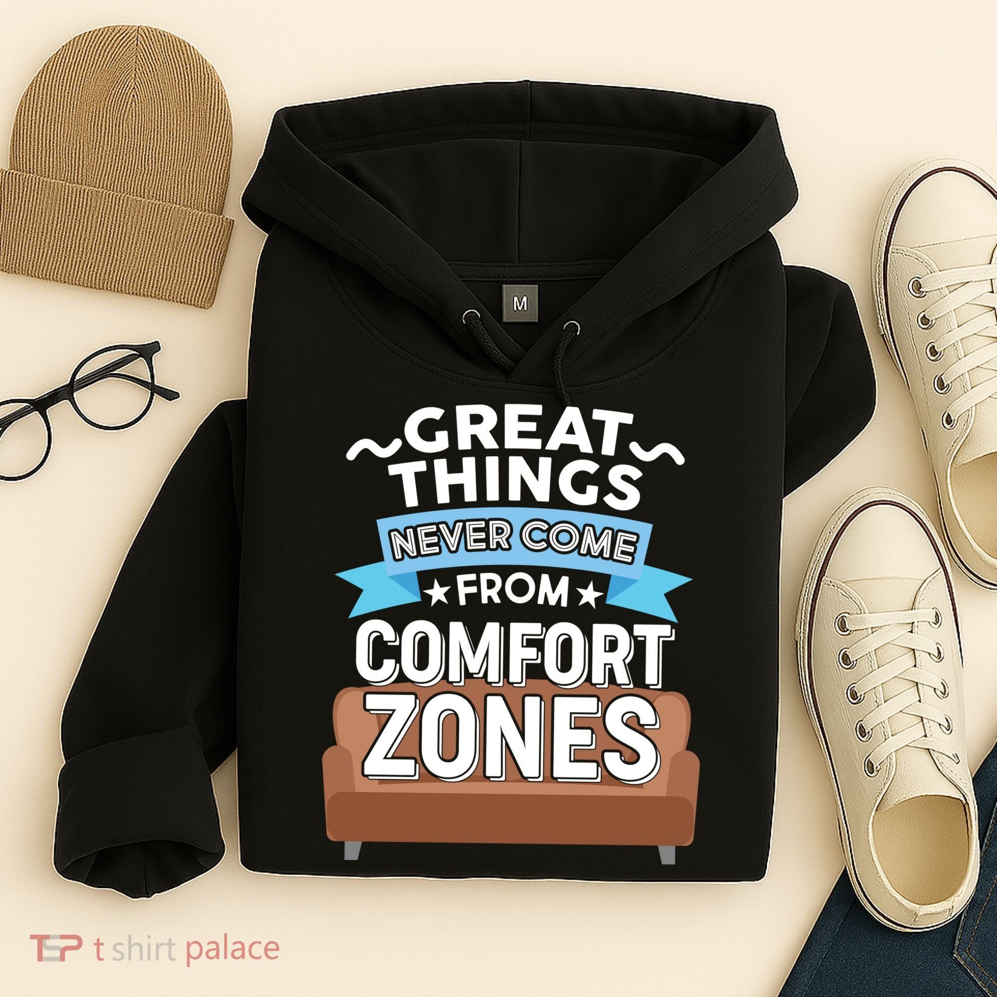 Great Things Never Come From Comfort Zones Hoodie
