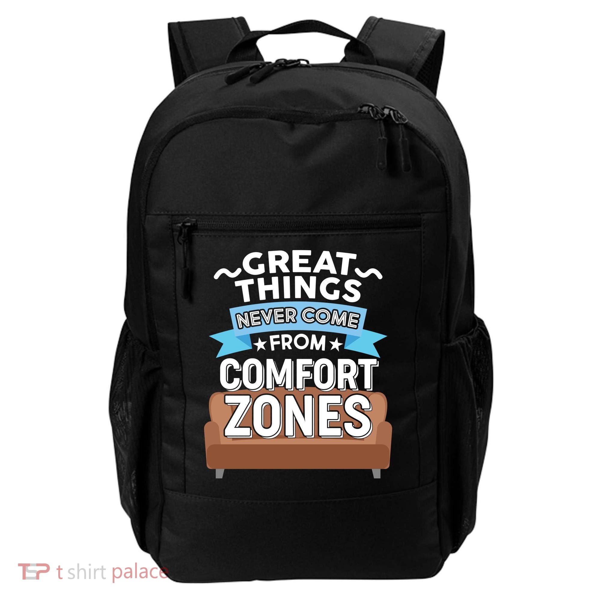 Great Things Never Come From Comfort Zones Backpack