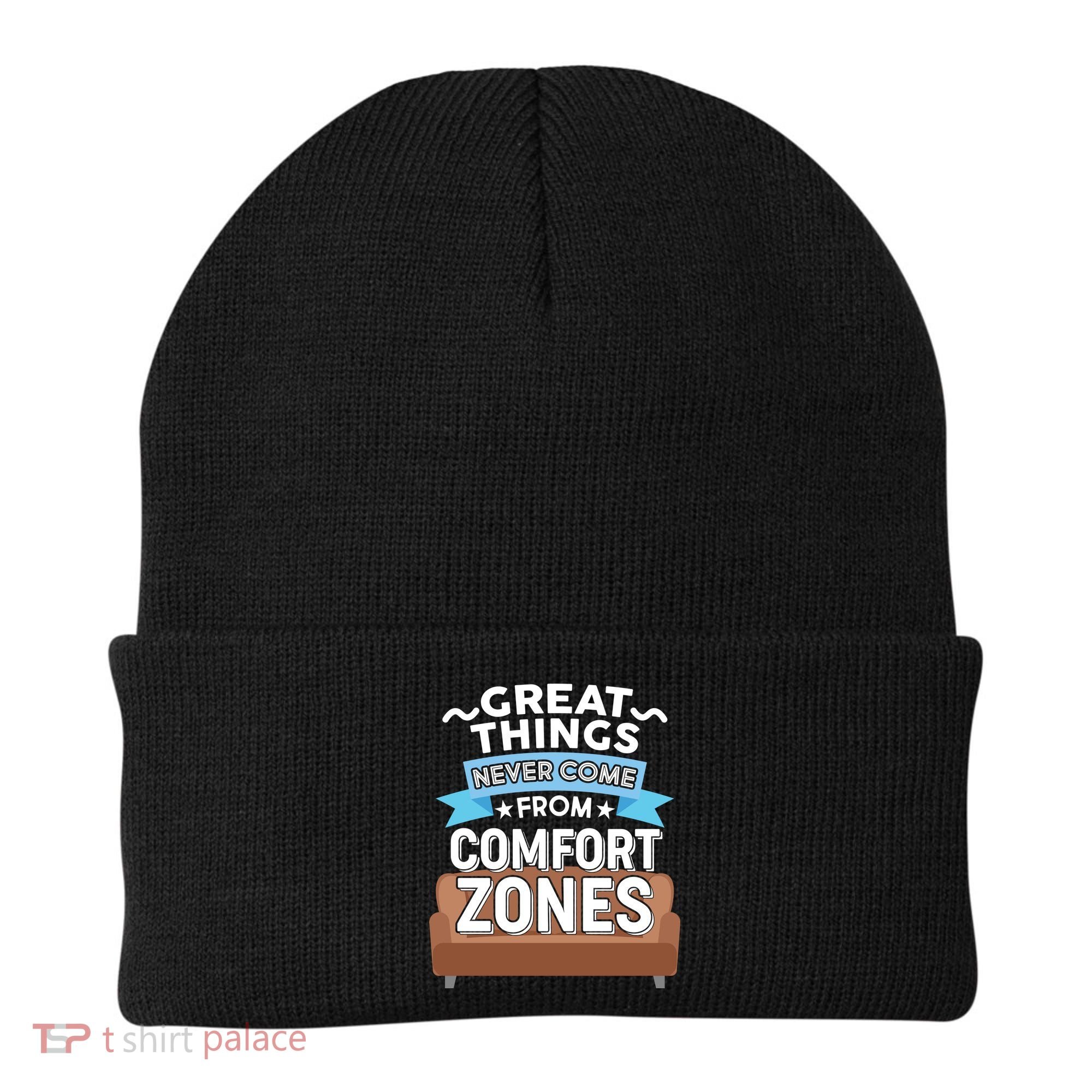 Great Things Never Come From Comfort Zones Beanie