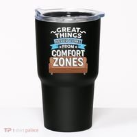 Great Things Never Come From Comfort Zones Tumbler thumb 0