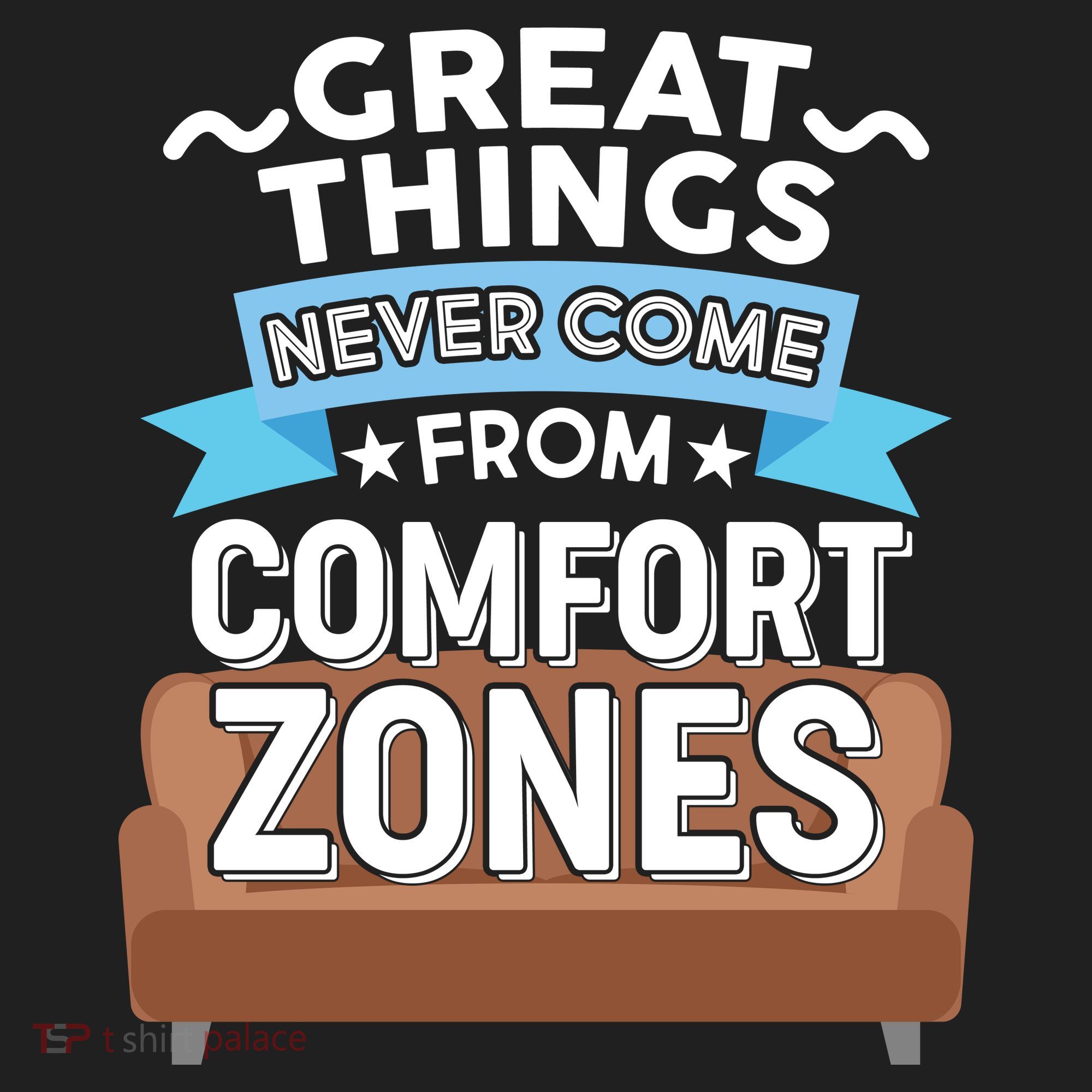 Great Things Never Come From Comfort Zones Tumbler