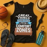 Great Things Never Come From Comfort Zones Tank Top thumb 4