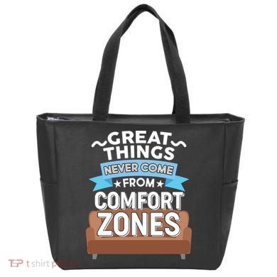 Great Things Never Come From Comfort Zones Tote Bag