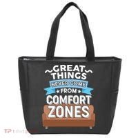 Great Things Never Come From Comfort Zones Tote Bag thumb 0