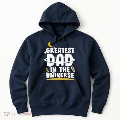 Greatest Dad In The Universe Hoodie
