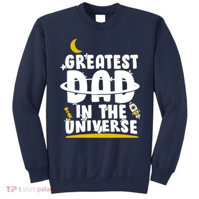 Greatest Dad In The Universe Sweatshirt