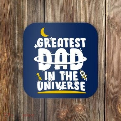 Greatest Dad In The Universe Coaster