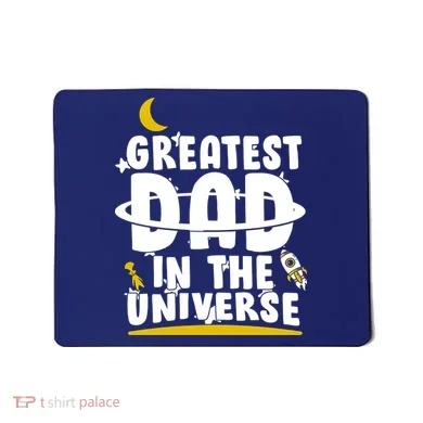Greatest Dad In The Universe Mousepad