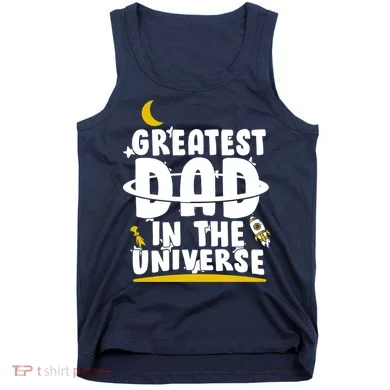 Greatest Dad In The Universe Tank Top