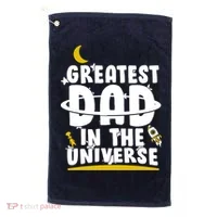 Greatest Dad In The Universe Golf Towel thumb 0