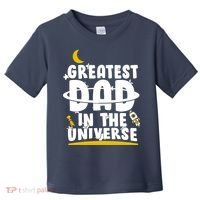 Greatest Dad In The Universe Toddler T-Shirt thumb 0