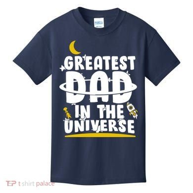 Greatest Dad In The Universe Kids T-Shirt