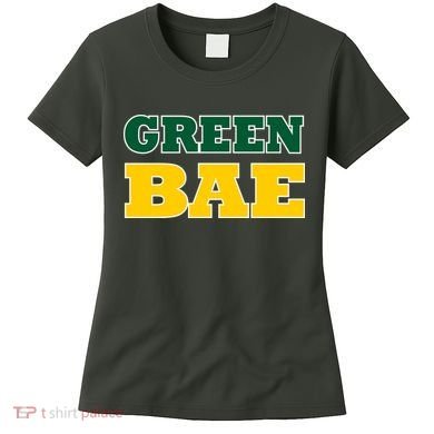 Green Bae Green Bay, Wisconsin Women's T-Shirt