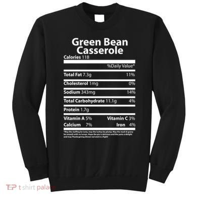 Green Bean Casserole Nutritional Facts Funny Thanksgiving Sweatshirt