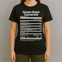 Green Bean Casserole Nutritional Facts Funny Thanksgiving T-Shirt thumb 4