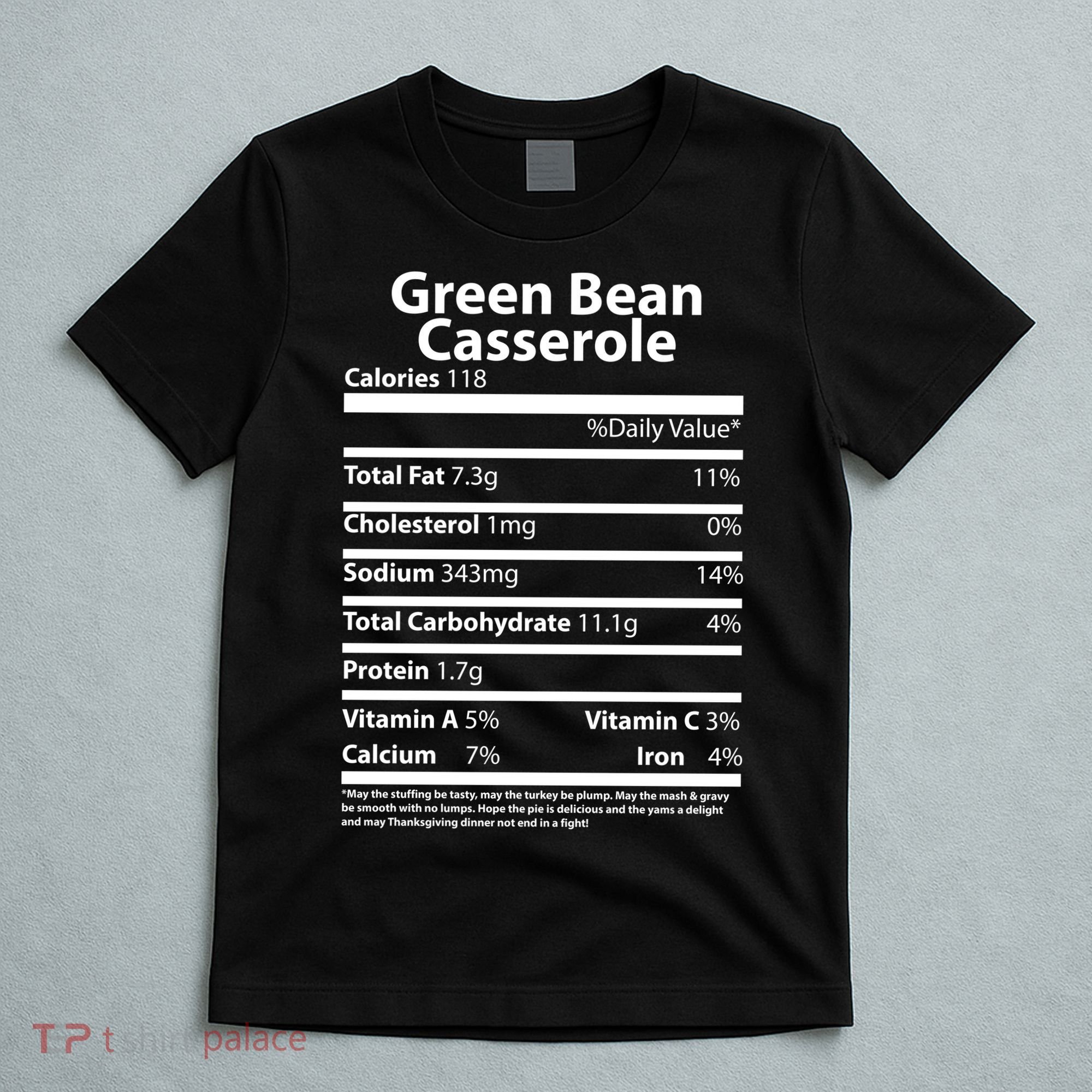 Green Bean Casserole Nutritional Facts Funny Thanksgiving T-Shirt