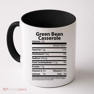 Green Bean Casserole Nutritional Facts Funny Thanksgiving Coffee Mug