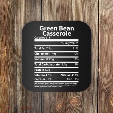 Green Bean Casserole Nutritional Facts Funny Thanksgiving Coaster