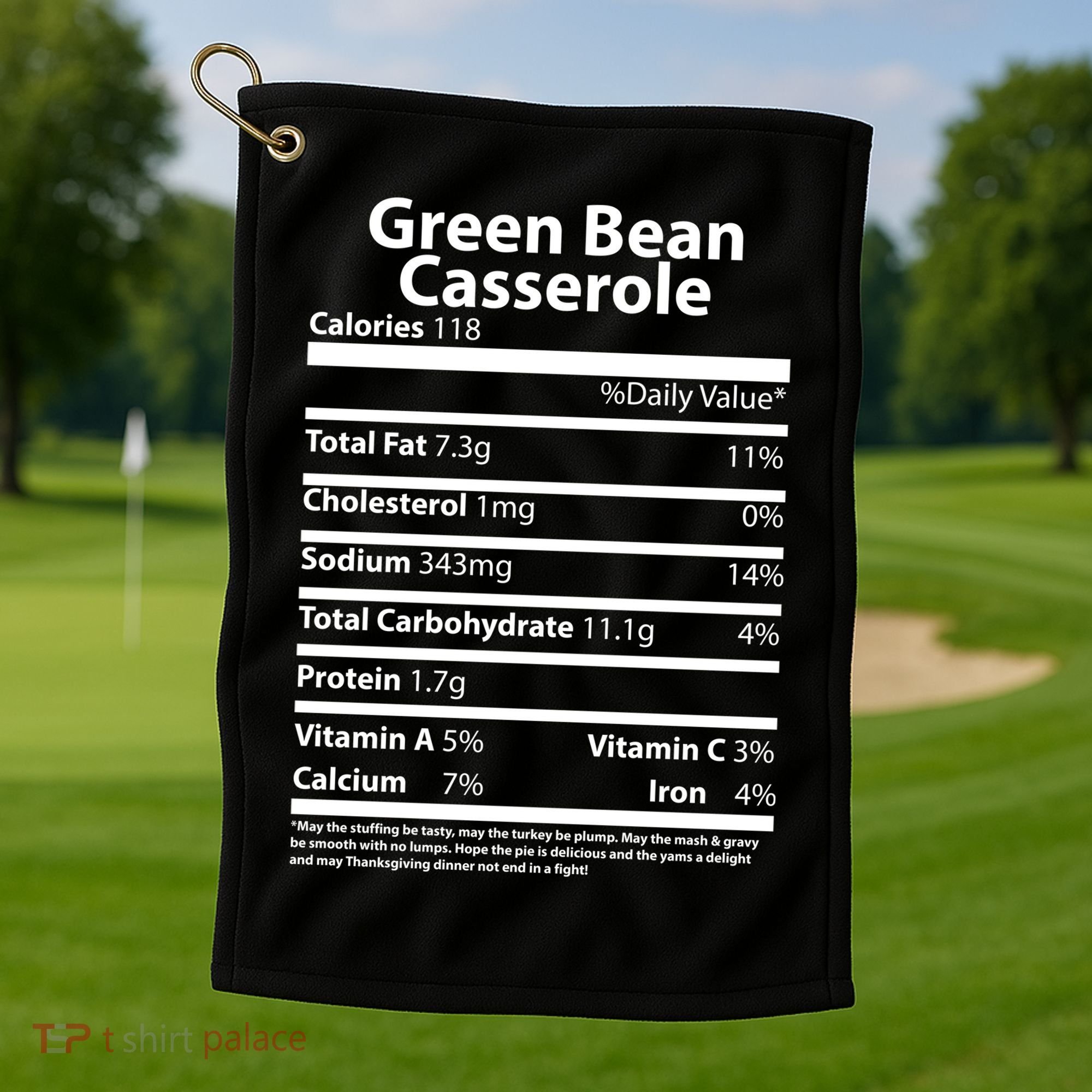 Green Bean Casserole Nutritional Facts Funny Thanksgiving Golf Towel