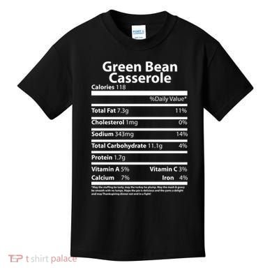Green Bean Casserole Nutritional Facts Funny Thanksgiving Kids T-Shirt
