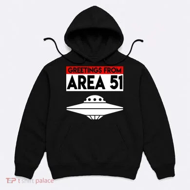 Greetings From Area 51 Hoodie