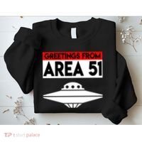 Greetings From Area 51 Sweatshirt thumb 2